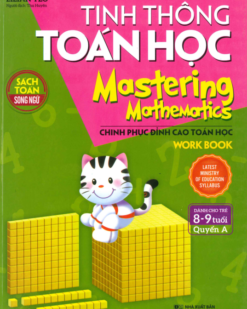 [Sách] Tinh Thông Toán Học - Mastering Mathematics - Dành Cho Trẻ 8 - 9 Tuổi - Quyển A (Song ngữ Anh - Việt)