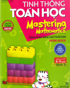 [Sách] Tinh Thông Toán Học - Mastering Mathematics - Dành Cho Trẻ 8 - 9 Tuổi - Quyển B (Song ngữ Anh - Việt)