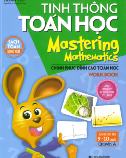 [Sách] Tinh Thông Toán Học - Mastering Mathematics - Dành Cho Trẻ 9 - 10 Tuổi - Quyển A (Song ngữ Anh - Việt)