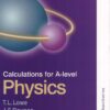 [Sách] T.L.Lowe - Calculations for A-level Physics 4th Edition - Nelson Thornes - Sách giấy gáy xoắn
