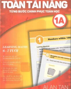 [Sách] Toán Tài Năng - Từng Bước Chinh Phục Toán Học 1A (6-7 Tuổi) ( song ngữ Anh – Việt) – Sách giấy gáy xoắn