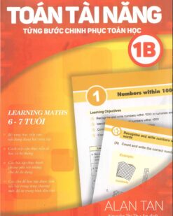 [Sách] Toán Tài Năng - Từng Bước Chinh Phục Toán Học 1B (6-7 Tuổi) ( song ngữ Anh – Việt) – Sách giấy gáy xoắn