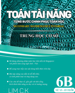 [Sách] Toán Tài Năng - Từng Bước Chinh Phục Toán Học 6B (13-15 Tuổi) song ngữ Anh Việt - Sách giấy gáy xoắn