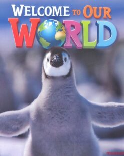 [Sách] Welcome to Our World 2 Student’s book (1st Edition 2014 AME English) – Sách giấy gáy xoắn