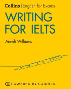 [Sách] Writing for IELTS (With Answers) IELTS 5-6+ (B1+) (Collins English for IELTS) – Sách giấy gáy xoắn
