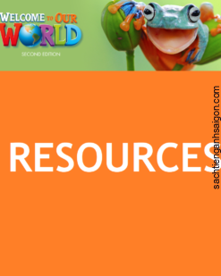 [TẢI VỀ] Welcome to Our World level 3 (Second Edition 2022 AME English) : RESOURCES (audio, video, worksheets, ...) [1]