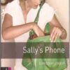 [Truyện] Oxford Bookworms Library Stage Starter: Sally's Phone