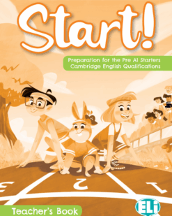 [Sách] Start! Teacher’s Book – Preparation for the Pre A1 Starters Cambridge English Qualifications (Eli Publishing) – Sách giấy gáy xoắn
